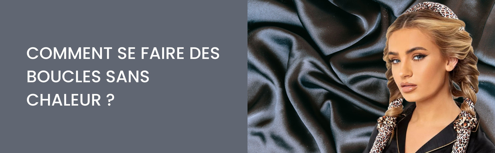 Comment se faire des boucles sans chaleur ?