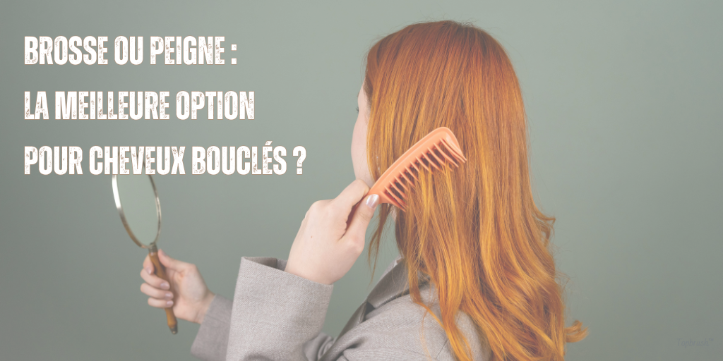 Brosse ou peigne : la meilleure option pour cheveux bouclés ?