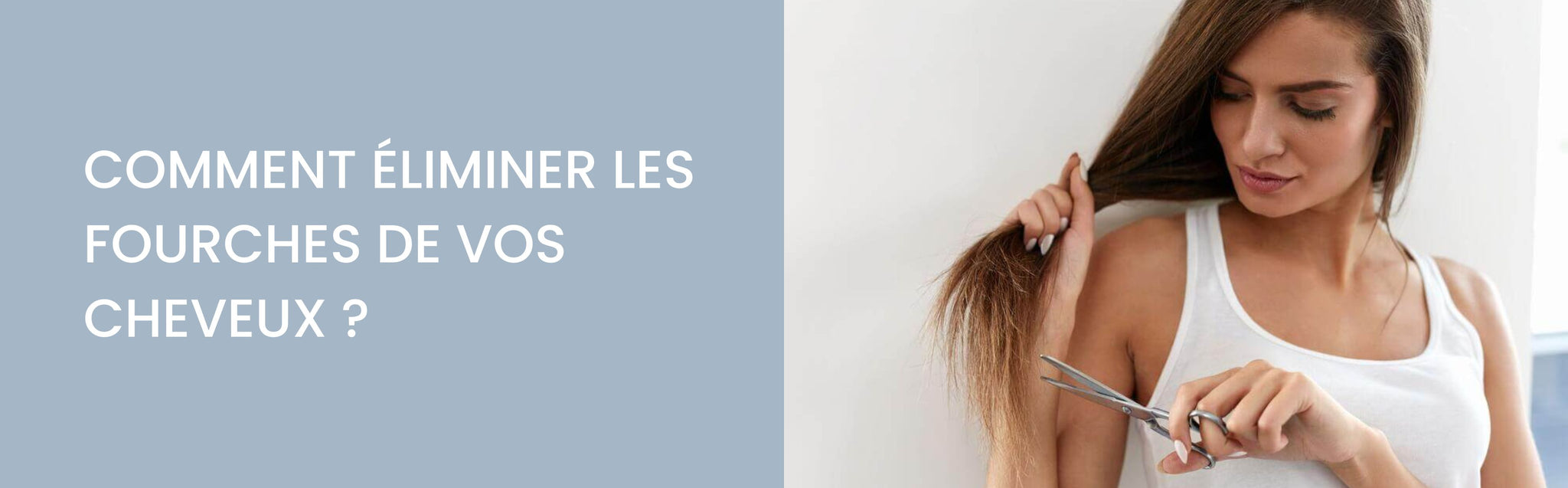 Comment éviter les fourches de cheveux