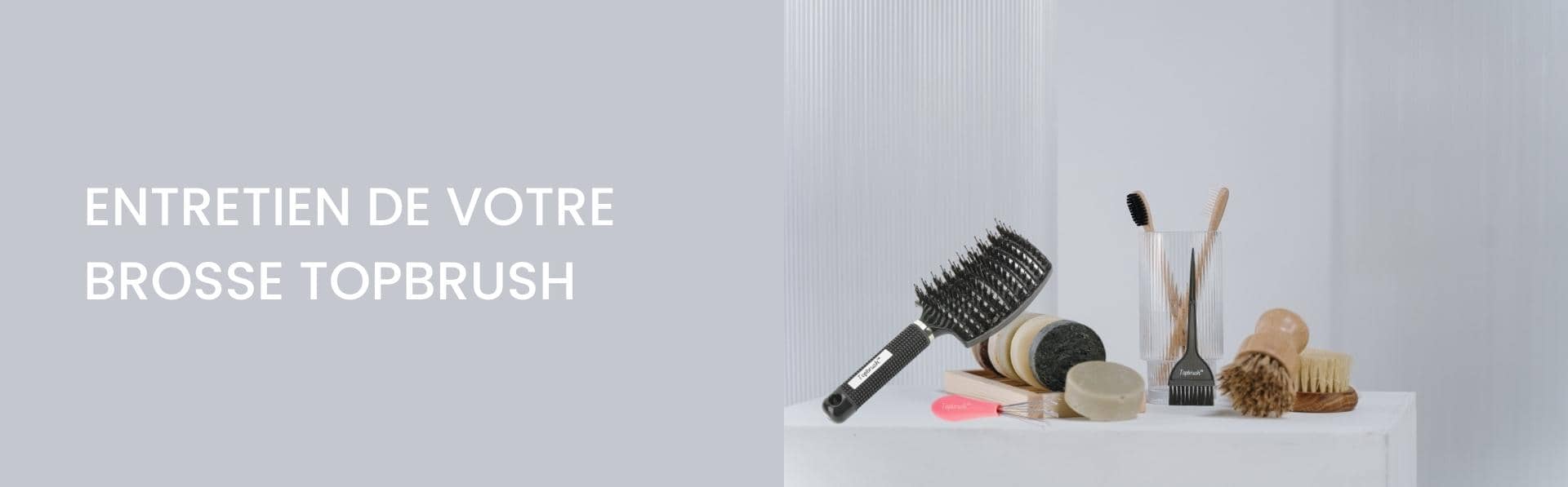 Entretien de votre brosse topbrush