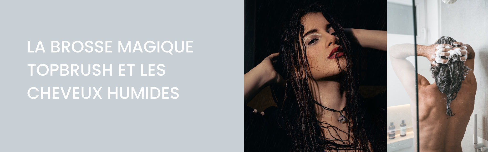 topbrush et cheveux humides