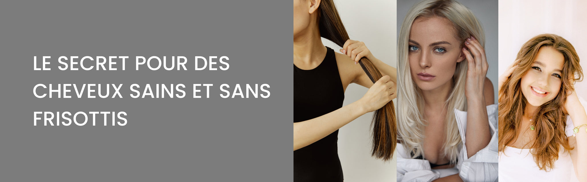 le secret pour des cheveux sains et sans frisottis